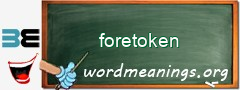 WordMeaning blackboard for foretoken